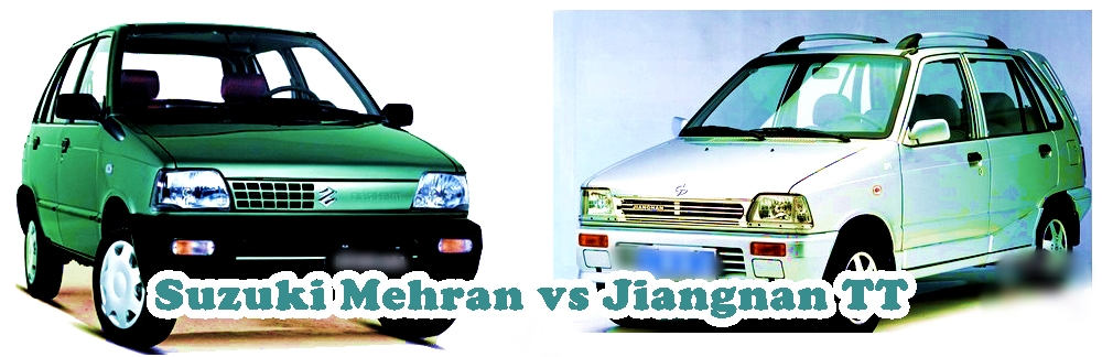 Jiangnan TT New China Mehran Vs Suzuki Mehran in Pakistan Price Specs Features